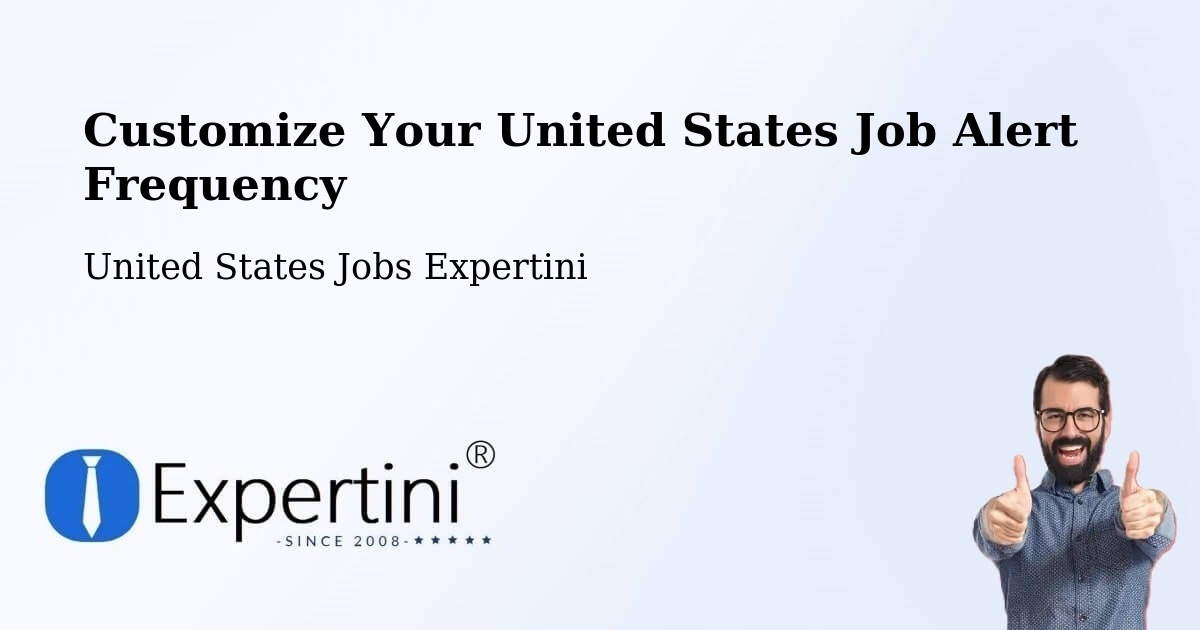 Customize Your United States Job Alert Frequency - United States Jobs Expertini